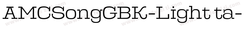 AMCSongGBK-Light ta字体转换